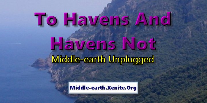 Wooded hills march down into the sea under the words 'To Havens And Havens Not - Middle-earth Unplugged'