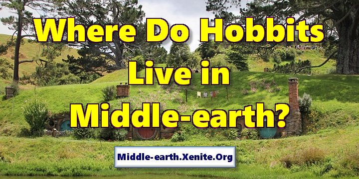 A picture of hobbit holes from the set of Hobbiton for the 'Hobbit' and 'Lord of the Rings' movies under the words 'Where Do Hobbits Live in Middle-earth?'