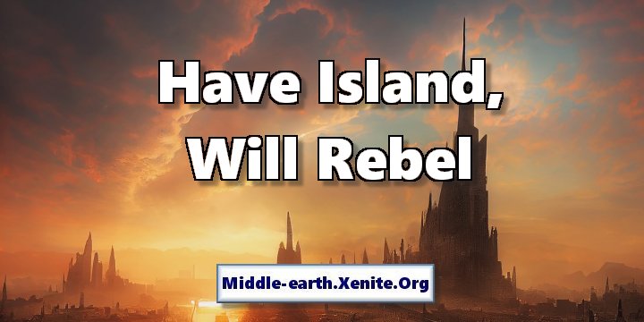 A fantasy city stands in shadow before the sunset under the words 'Have Island, Will Rebel'.