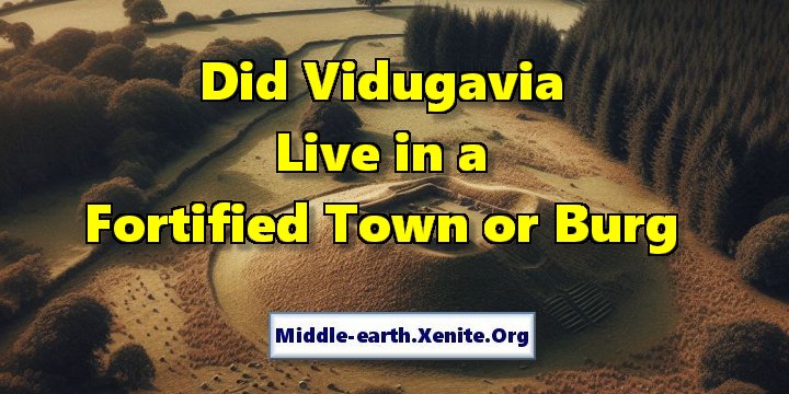Artistic rendering of an iron age hillfort beside a great forest under the words 'Did Vidugavia Live in a Fortified Town or Burg?'