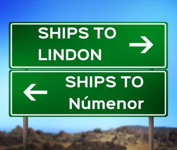 Ships bound for Lindon this way; ships bound for Numenor that way