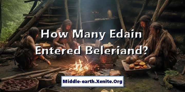 A rendering of a stone age family sitting around a fire in a primitive encampment. The words 'How Many Edain Entered Beleriand?' hover over the picture.