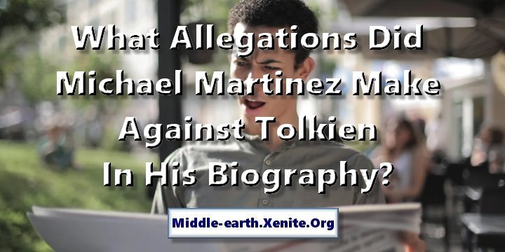 A man reading a newspaper expresses shock under the words 'What Allegations Did Michael Martinez Make Against Tolkien In His Biography?'