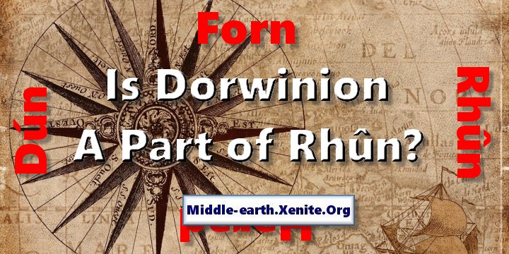 A classic multi-point compass overlays an archaic map with the words "Forn", "Dún", Harad", and "Rhûn" along the borders under the question "Is Dorwinion A Part of Rhûn?"
