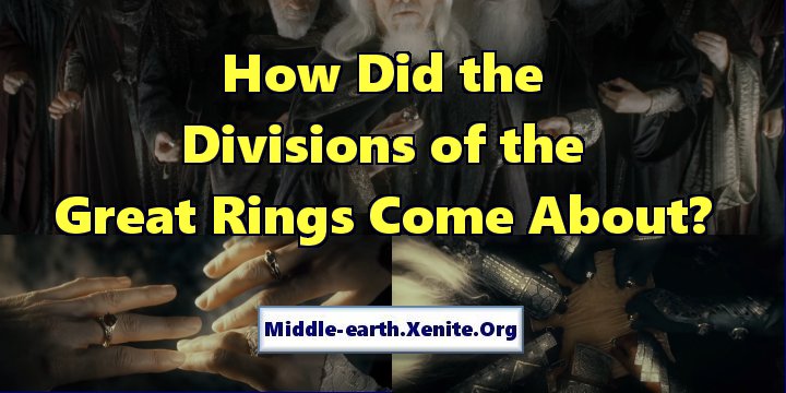 Cut shots from the Prologue to the 'Fellowship of the Ring' movie show the Elven, Dwarven, and Mannish Rings of Power under the words 'How Did the Divisions of the Great Rings Come About?'